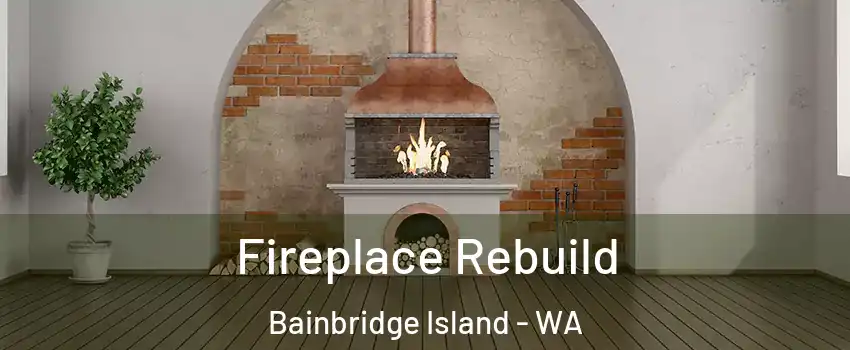  Fireplace Rebuild Bainbridge Island - WA