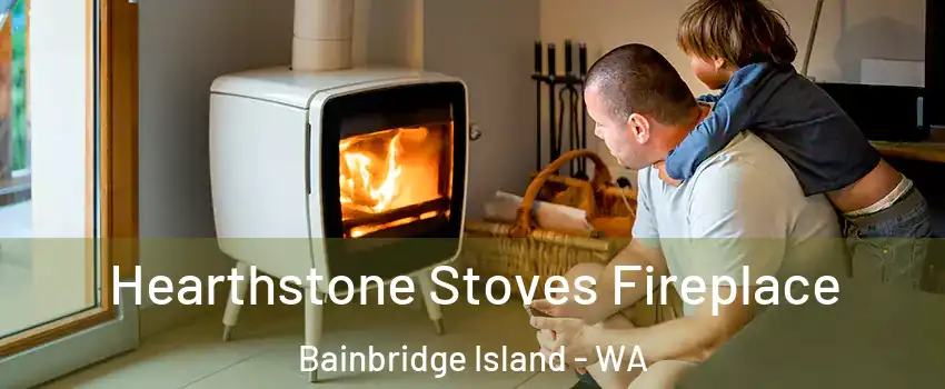  Hearthstone Stoves Fireplace Bainbridge Island - WA