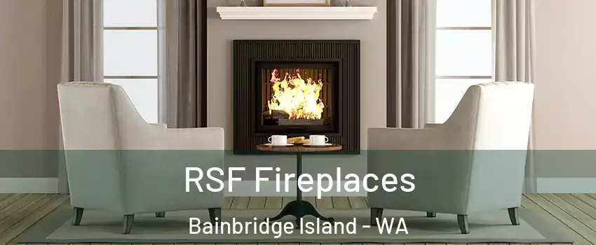  RSF Fireplaces Bainbridge Island - WA